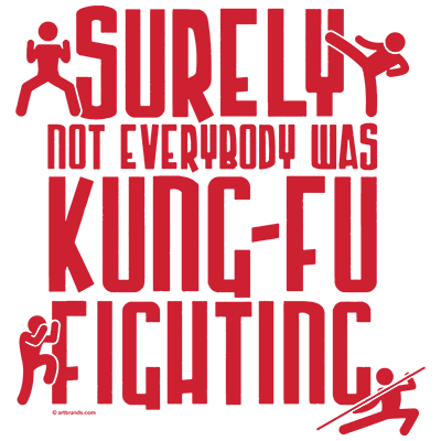 surely not everybody was kung-fu fighting